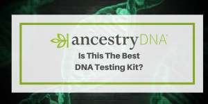 AncestryDNA Review
