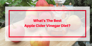 Best Apple Cider Vinegar Diet Guide