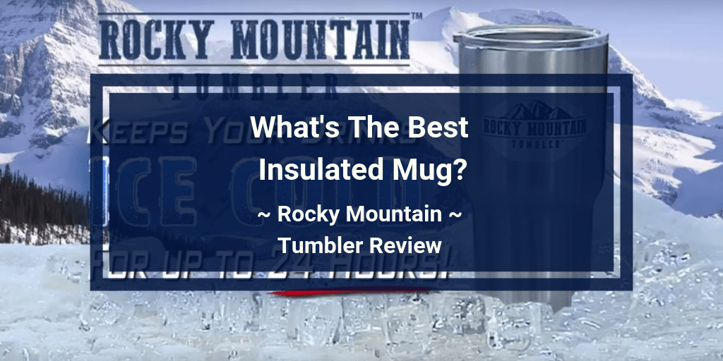rocky mountain tumbler review