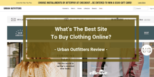 Urban Outfitters Review